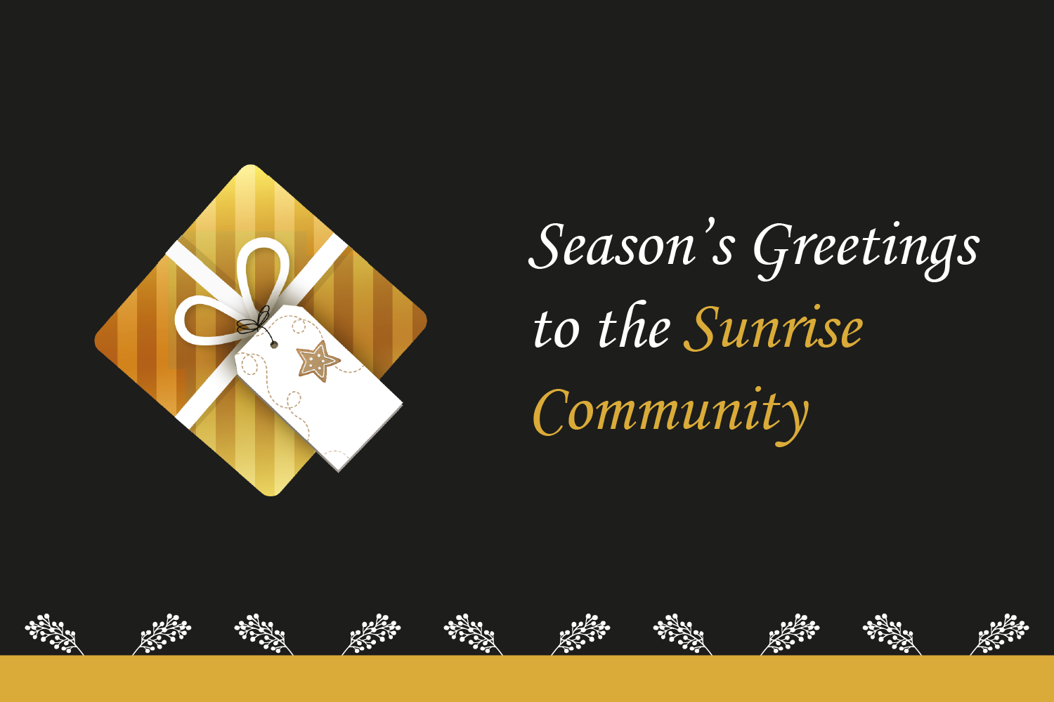 Season’s Greetings to the Sunrise Community